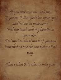 When I Miss You I Just Close My Eyes If You Ever Miss Me Call Me If You Can T Then Just Close Your Eyes And Feel Me In Your Arms Fee Letters To Boyfriend Your Eyes Quotes Distance Love Quotes