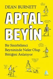 Aptal Beyin Dean Burnett Pdf Ve Epub Indir Kitap Okuma Kitap Kitap Incelemesi