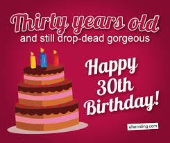 30th birthday gifts for her. 30 Ways To Wish Someone A Happy 30th Birthday Allwording Com