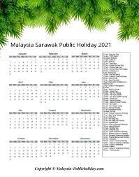 Sarawak government official portal is a single gateway to access the sarawak state government information and the online services provided by the sarawak state government. Sarawak Holiday Calendar 2021 Public Federal