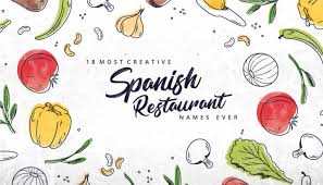 Now you are ready for guests. 18 Most Creative Spanish Restaurant Names Ever