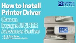 I recommend installing the printer driver first. How To Install Printer Driver For Canon Imagerunner Advance Series Youtube