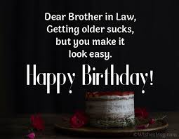 Happy birthday funny quotes and messages. 90 Perfect Birthday Wishes For Brother In Law Wishesmsg