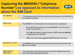 If it is yes, are all providers make sure that there is msisdn information in sim card? Regulation Of Interception And Provision Of Communications Related Information Act Amendment Bill Rica 30 05 Ppt Download
