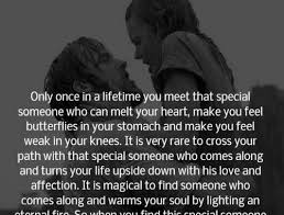 Only Once In A Lifetime You Meet That Special Someone Soulmate Love Quotes Soulmate Quotes Life Quotes