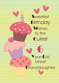 6th Birthday Wishes For 6 Year Old Boy Great Granddaughter 6 Year Old Sweetest Birthday Wishes Card In 2020 Birthday Wishes Cards Old Birthday Cards Birthday Verses For Cards
