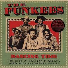 The Funkees Dancing Time The Best Of Eastern Nigeria S Afro Rock Exponents 1973 77 Vinyl Lp At Discogs Afro Popular Music Album Sleeves