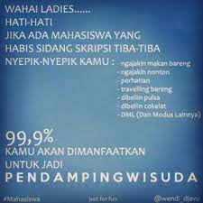 Haha Hati2 Klo Di Tembak Sama Mahasisiwa Yg Habis Sidang Skripsi 99 9 Cuma Dimanfaatkan Buat Pendamping Wisuda Mahasiswa Lucu Meme