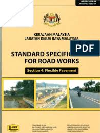As practices in road construction change over time, it is imperative for jabatan kerja raya (jkr) to continuously update and improve their standard. Jkr Specification Of Road Works Flexibe Pavement Horticulture And Gardening Transport Infrastructure