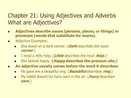 Ppt Chapter 21 Using Adjectives And Adverbs What Are Adjectives Powerpoint Presentation Id 2230996