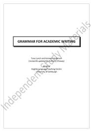 Academic writing is for international students studying in colleges and universities where courses are taught in english. Grammar For Academic Writing Free Download Pdf