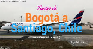 Duracion Del Vuelo Bogota A Santiago Chile Santiago De Chile Bogota Santiago