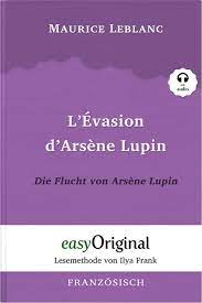 Part i, ii & iii *full pages*. L 039 Evasion D Arsene Lupin Die Flucht Von Arsene Von Maurice Leblanc Isbn 978 3 99112 119 0 Buch Online Kaufen Lehmanns De