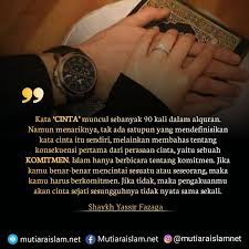 Karena kalimatnya singkat maka kita akan mudah mengingatnya. Kata Mutiara Islam Tentang Cinta Cinta Butuh Komitmen Kata Kata Mutiara Romantis Kutipan Suami