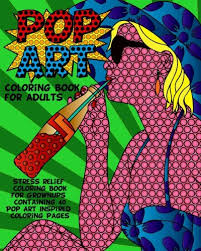 Choose your favorite paint , print , and a break from routine. Pop Art Coloring Book For Adults Stress Relief Coloring Book For Grownups Containing 40 Pop Art Inspired Coloring Pages Buy Online In Grenada At Grenada Desertcart Com Productid 40546589