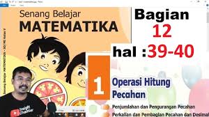 Matematika Kelas 5 Bab 1 Halaman 39 40 Operasi Hitung Pecahan Bse K13 Revisi 2018 Bagian Youtube