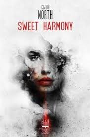 Livre : Sweet harmony écrit par Claire North