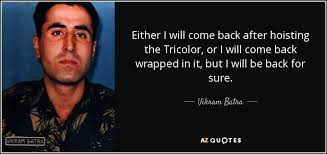 Vikram batra quotes in hindi. Quotes By Vikram Batra A Z Quotes
