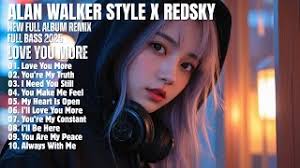 ALAN WALKER STYLE X REDSKY || LOVE YOU MORE || NEW FULL ALBUM 2025