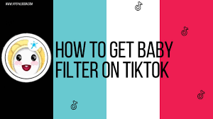 How To Get The Baby Filter On Tiktok Youtube