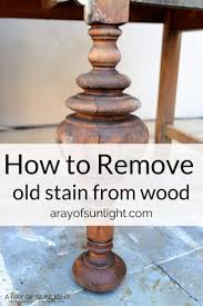 How To Remove Old Stain From Wood Staining Wood Stripping Stained Wood Restaining Wood Furniture
