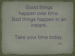 Slow Down You Moved Too Fast Funny Quotes Meaningful Words Wise Words