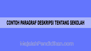 Karena itulah ayam jenis ini selalu menjadi primadona bagi para pecinta ayam terutama ayam. Paragraf Deskripsi Tentang Sekolah Pengertian Dan Contoh