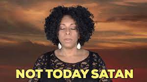 Not Today Satan Gifs Get The Best Gif On Giphy