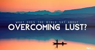 James 4:7 esv / 15 helpful votes What Does The Bible Say About Overcoming Lust Gotquestions Org