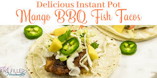 Bring up sides of foil; Delicious Instant Pot Mango Bbq Fish Tacos