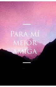 Imagenes para carta de amor a mi novia hermosa tarjetas via www.tarjetasdeamorparamiesposo.com. Para Mi Mejor Amiga Cartas Abrir Cuando Abrela Cuando Estes Feliz Wattpad