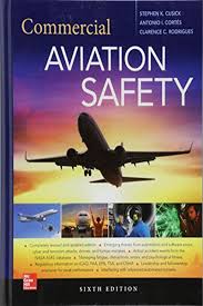 In order to further reduce accidents and the international civil aviation organization (icao) has mandated that all of its member states implement safety management system (sms) programs. Commercial Aviation Safety Sixth Edition By Stephen Cusick Mcgraw Hill Education Mcgraw Hill Education Commercial Aviation Safety Management System