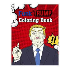 Donald trump coloring pages best coloring pages for kids. Funk Trump Coloring Book Amazing Coloring Book For Adults With Over 50 Coloring Pages All Images Of Relaxing For Anti Trump Buy Online In South Africa Takealot Com