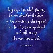 Lonǝwolf Life Quote Monster Quote Don T Forget To Like Share Support Follow Lon3wolfofficial To Get Unspoken Words Monster Quotes Afraid Of The Dark