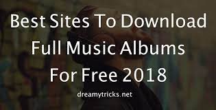 When it comes to albums, it's even harder to know which artists people are going to love enough to buy copies of their work to keep in their homes, pla. Top 13 Best Sites To Download Full Music Albums For Free 2018