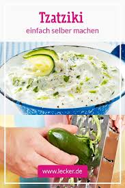 Tzatziki Selber Machen Das Beste Rezept Lecker Tzatziki Rezept Rezepte Tzatziki
