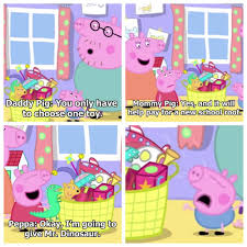 They are an example of that true saying, the dog has gone back to the food it had put out, and the pig which had been washed to its rolling in the dirty earth. 17 Times Peppa Pig Was Just An Absolute Savage
