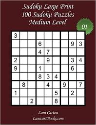 Maybe you would like to learn more about one of these? Buy Sudoku Medium Level N1 100 Medium Sudoku Puzzles Big Size 100 Medium Sudoku Puzzles Puzzle Big Size 8 3 X8 3 And Large Print 36 Points Book Online At Low