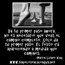 Frases Celebres On Twitter Da Tu Primer Paso Ahora Martinlutherking Http T Co 3zfo8nfdi3 Twitter