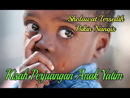 Full Sholawat Tersedih Bikin Nangis Dengan Kisah Perjuangan Anak Yatim Yang Mengharukan Youtube