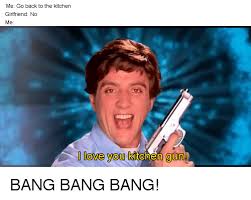 Maybe you would like to learn more about one of these? 25 Best Memes About Kitchen Gun Kitchen Gun Memes