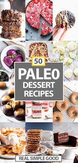 50 Paleo Desserts Healthy Desserts To Satisfy Every Craving Paleo Dessert Paleo Recipes Dessert Healthy Dessert