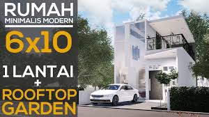 12 model rumah minimalis 2 lantai tampak depan terbaru 2021. Desain Rumah Minimalis Sederhana 6x10 Dengan Rooftop Garden Youtube