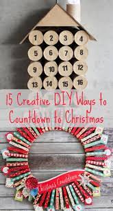 15 Creative Diy Ways To Countdown To Christmas Christmas Countdown Diy Christmas Countdown Simple Christmas Decor