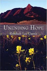 Unending Hope: Garris, Rebekah Lee: 9781413767766: Amazon.com: Books