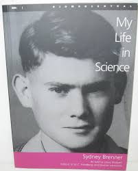 A Life in Science. Told to Lewis Wolpert. Edited Interview with Additional  Material by Errol C. Friedberg and Eleanor Lawrence. SIGNED BY SYDNEY  BRENNER. by BRENNER, Sydney: Signed by Author(s)