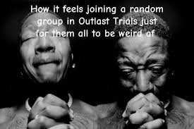 How to Play Wit Random Teammates in Outlast Trials