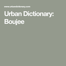 Urban Dictionary Boujee Slang Words Urban Dictionary French Slang