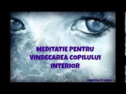 Iar fiinţa umană este compusă din două părţi: Meditatie De Vindecare A Copilului Interior Youtube