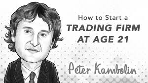As a trader, your setups and your strategies are your products. How To Start A Trading Firm At Age 21 With Peter Kambolin Youtube